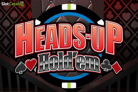 heads up hold em game game FEATURES:* No Limit Texas Hold'em * Upgrade to play with up to 50,000 chips